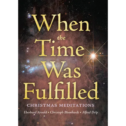 When the Time Was Fulfilled: Christmas Meditations - Paperback