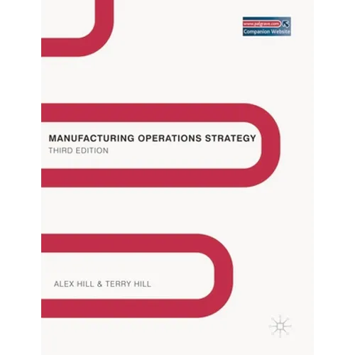 Manufacturing Operations Strategy: Texts and Cases - Paperback