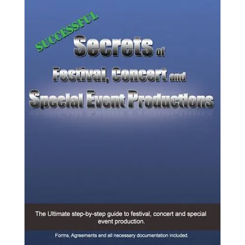 Successful Secrets of Festival, Concert and Special Event Productions - Paperback