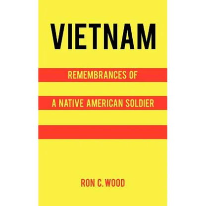 Vietnam: Remembrances of a Native American Soldier - Paperback