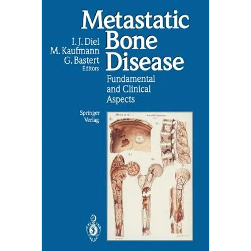 Metastatic Bone Disease: Fundamental and Clinical Aspects - Paperback