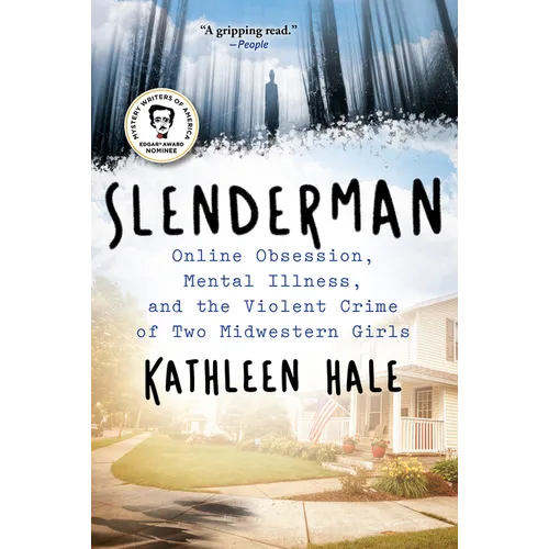 Slenderman: Online Obsession, Mental Illness, and the Violent Crime of Two Midwestern Girls - Paperback