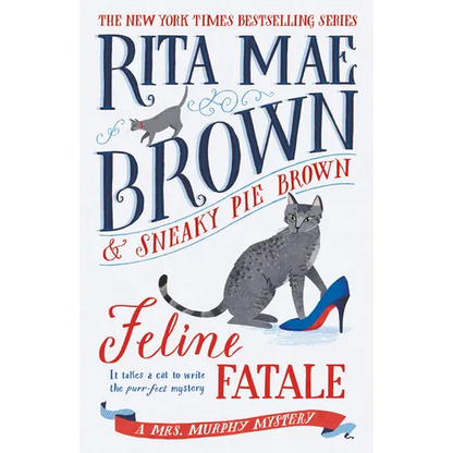 Feline Fatale: A Mrs. Murphy Mystery - Paperback