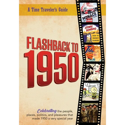 Flashback to 1950 - A Time Traveler's Guide: Celebrating the people, places, politics and pleasures that made 1950 a very special year. Perfect birthd - Paperback