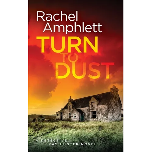 Turn to Dust: A Detective Kay Hunter mystery - Paperback