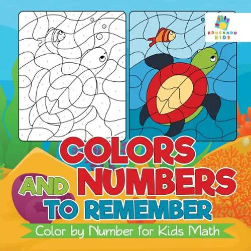 Colors and Numbers to Remember Color by Number for Kids Math - Paperback