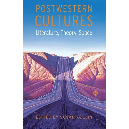 Postwestern Cultures: Literature, Theory, Space - Paperback
