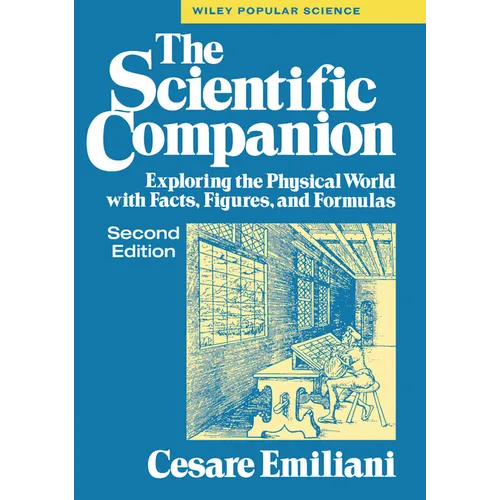 The Scientific Companion, 2nd Ed.: Exploring the Physical World with Facts, Figures, and Formulas - Hardcover