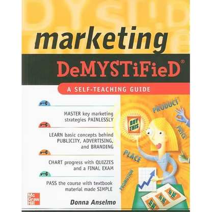 Marketing Demystified: A Self-Teaching Guide - Paperback