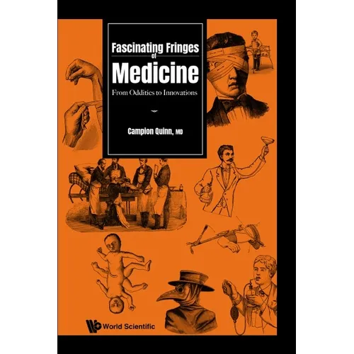 Fascinating Fringes of Medicine - Hardcover