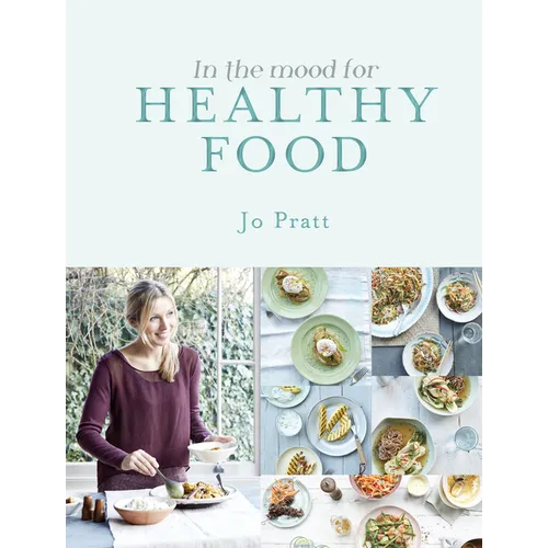 In the Mood for Healthy Food - Hardcover