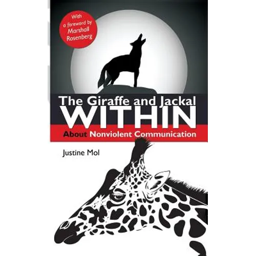 The Giraffe and Jackal Within: about Nonviolent Communication - Paperback