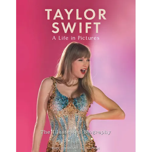 Taylor Swift - A Life in Pictures - Hardcover