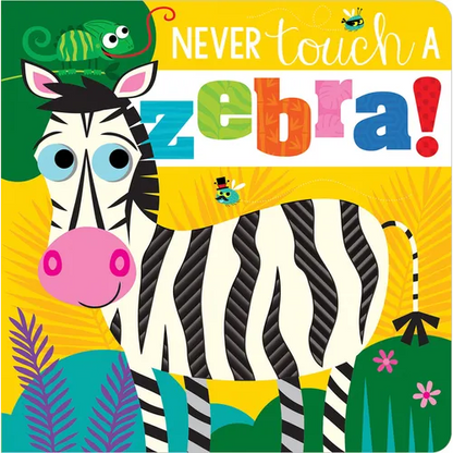Never Touch a Zebra! - Paperback