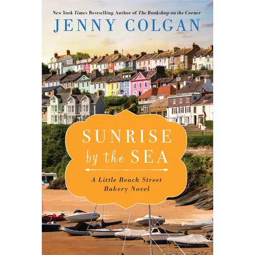 Sunrise by the Sea: A Little Beach Street Bakery Novel - Mass Market Paperbound