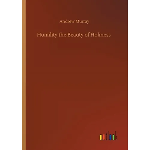 Humility the Beauty of Holiness - Paperback