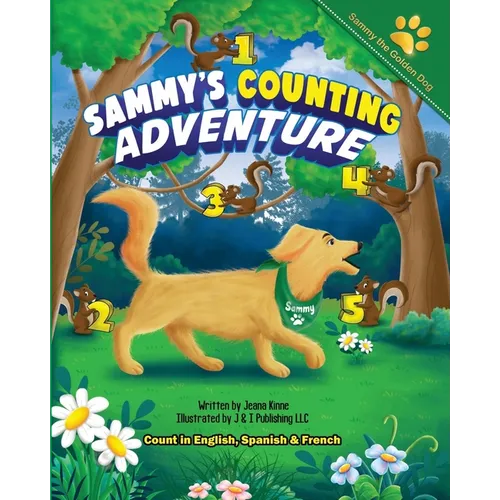 Sammy's Counting Adventure: Count 1 to 20 in English, Spanish and French - Paperback