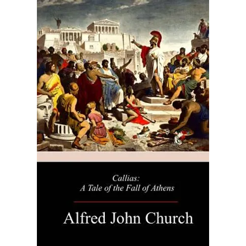 Callias: A Tale of the Fall of Athens - Paperback