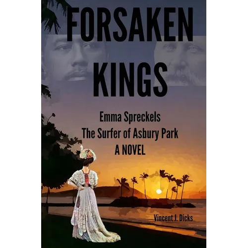 Forsaken Kings: Emma Spreckels The Surfer of Asbury Park - Paperback