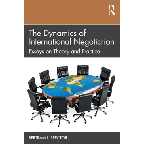 The Dynamics of International Negotiation: Essays on Theory and Practice - Paperback