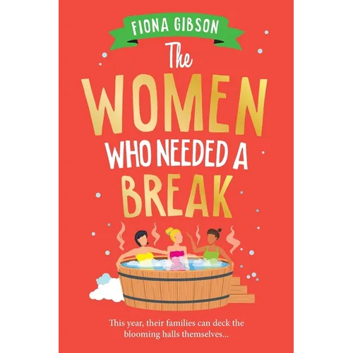 The Women Who Needed a Break - Paperback
