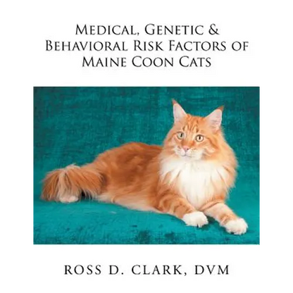 Medical, Genetic & Behavioral Risk Factors of Maine Coon Cats - Paperback