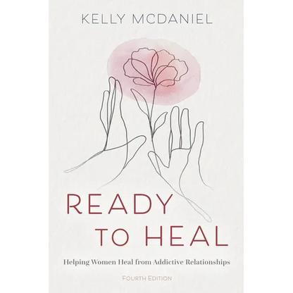 Ready to Heal: Helping Women Heal from Addictive Relationships - Paperback