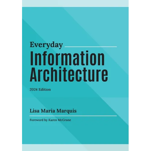 Everyday Information Architecture - Paperback