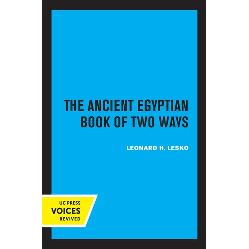 The Ancient Egyptian Book of Two Ways: Volume 17 - Paperback