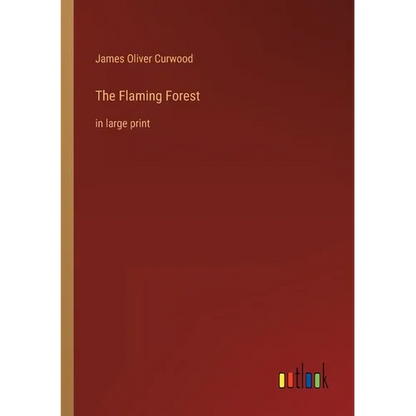 The Flaming Forest: in large print - Paperback