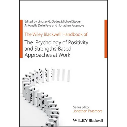 The Wiley Blackwell Handbook of the Psychology of Positivity and Strengths-Based Approaches at Work - Paperback