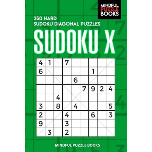 Sudoku X: 250 Hard Sudoku Diagonal Puzzles - Paperback