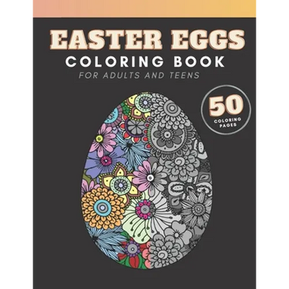 Easter Eggs Coloring Book: for adults and teenagers, 50 colouring pages with complex mandala patterns to color - Paperback