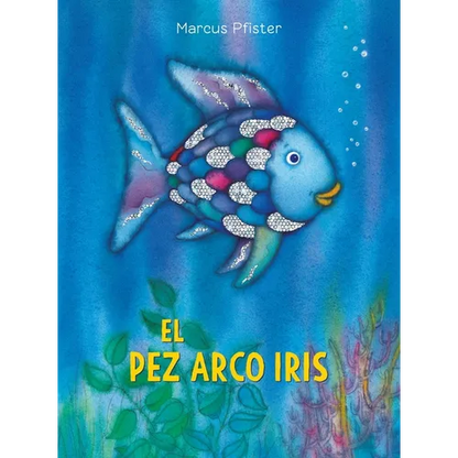 El Pez Arco Iris: (Spanish Edition) - Paperback