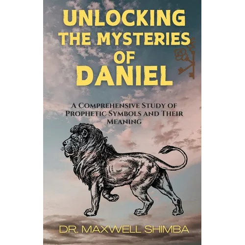 Unlocking the Mysteries of Daniel - Paperback