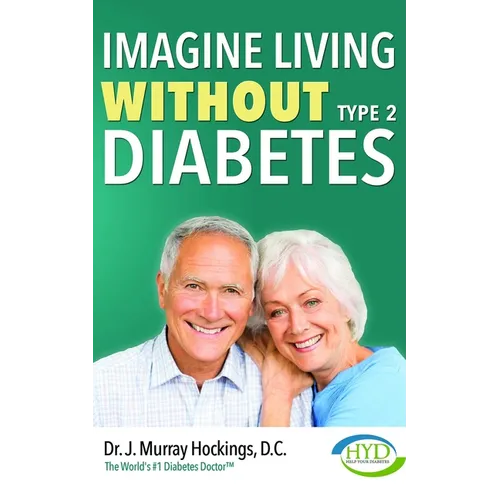 Imagine Living Without Type Two Diabetes (Revised & Updated) - Paperback