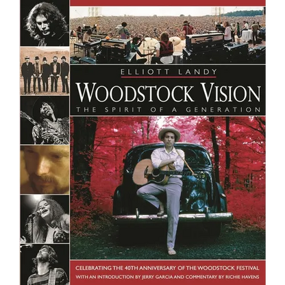 Woodstock Vision: The Spirit of a Generation: Celebrating the 40th Anniversary of the Woodstock Festival - Hardcover