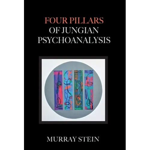 Four Pillars of Jungian Psychoanalysis - Hardcover