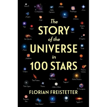 The Story of the Universe in 100 Stars - Hardcover