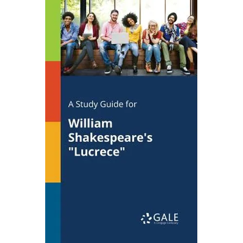 A Study Guide for William Shakespeare's "Lucrece" - Paperback