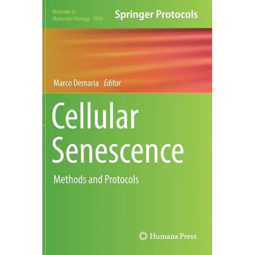 Cellular Senescence: Methods and Protocols - Hardcover