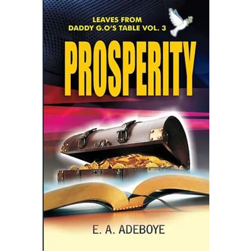 Prosperity: A Collection of Messages on Prosperity by E. A. Adeboye - Paperback