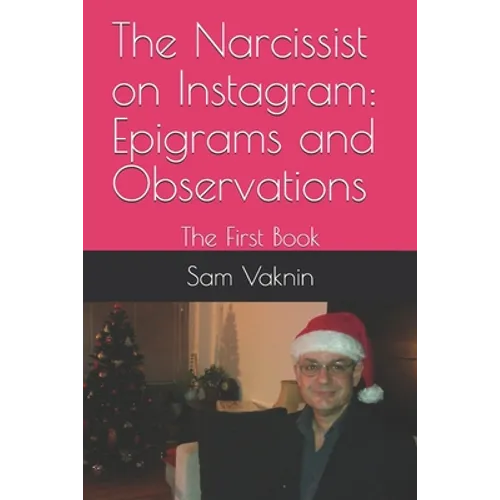 The Narcissist on Instagram: Epigrams and Observations: The First Book - Paperback