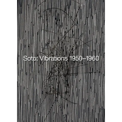Soto: Vibrations 1950-1960 - Paperback