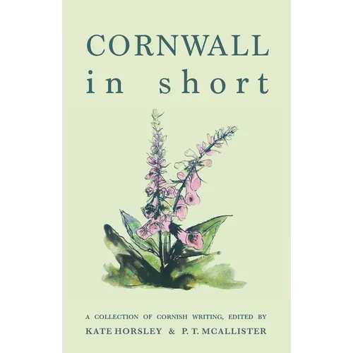 Cornwall in Short: A Collection of Cornish Writing - Paperback