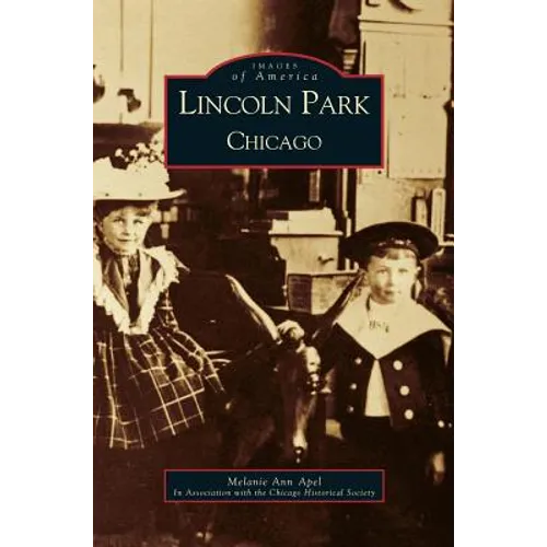Lincoln Park, Chicago - Hardcover