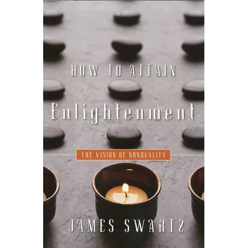 How to Attain Enlightenment: The Vision of Non-Duality - Paperback