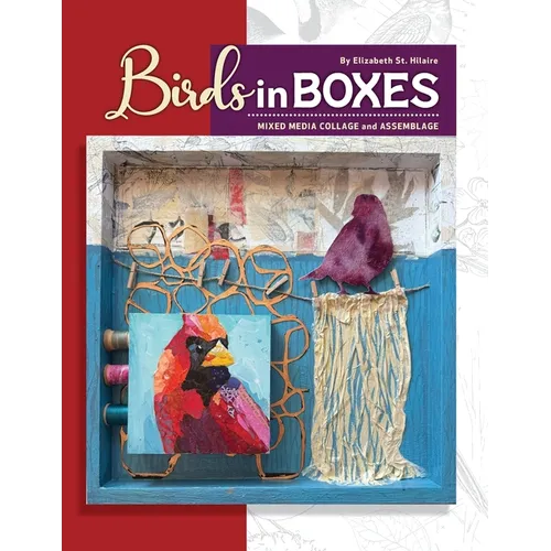 Birds in Boxes: Mixed Media Collage and Assemblage - Paperback