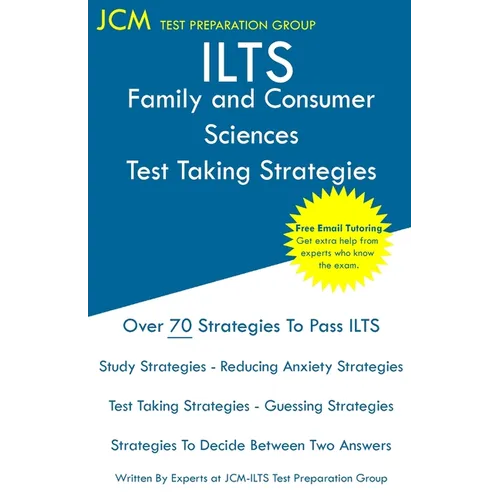 ILTS Family and Consumer Sciences - Test Taking Strategies - Paperback