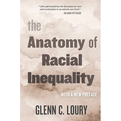 The Anatomy of Racial Inequality: With a New Preface - Paperback